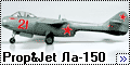 Prop&Jet 1/72 Ла-150